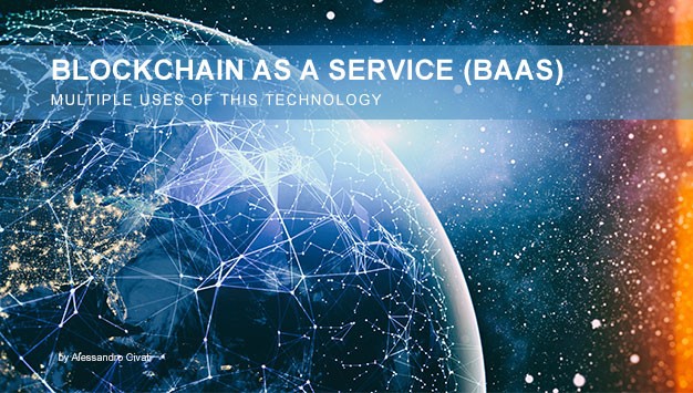 You are currently viewing Blockchain as a Service: Multiple Uses of this Technology