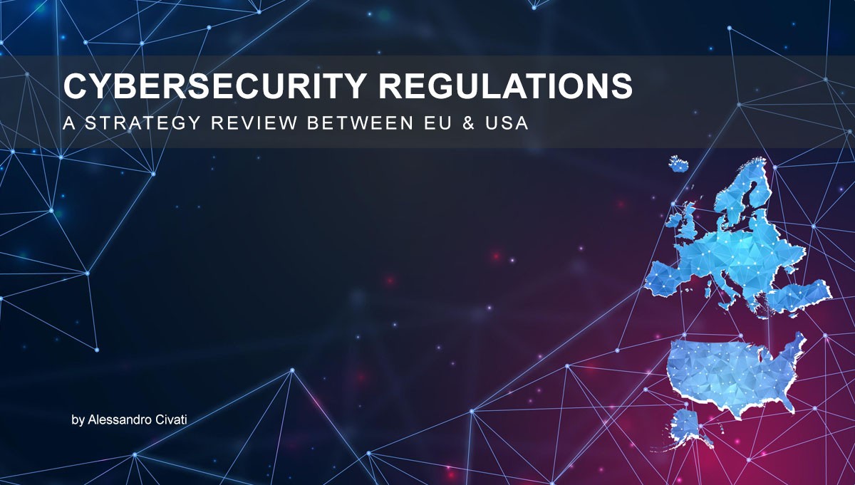 You are currently viewing Cybersecurity Regulations – A Strategy review between EU and USA