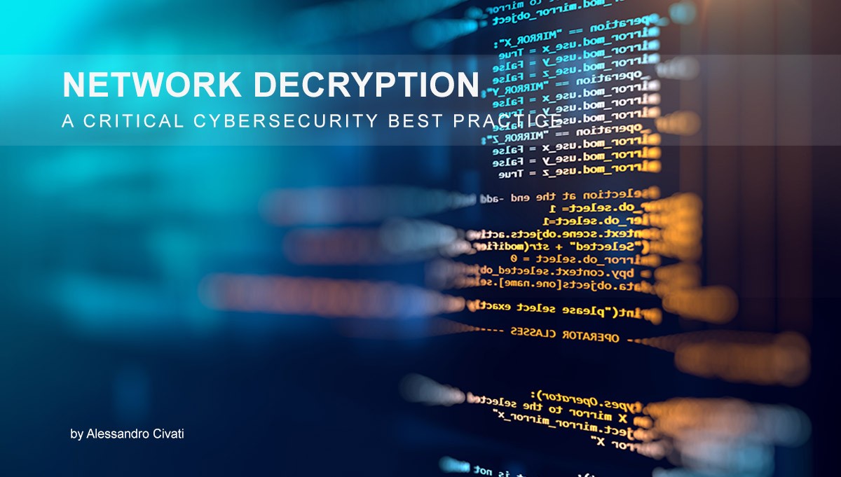 You are currently viewing Network Decryption – A Critical Cybersecurity Best Practice
