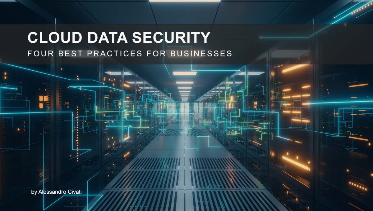 You are currently viewing Cloud Data Security – Four Best Practices for Businesses