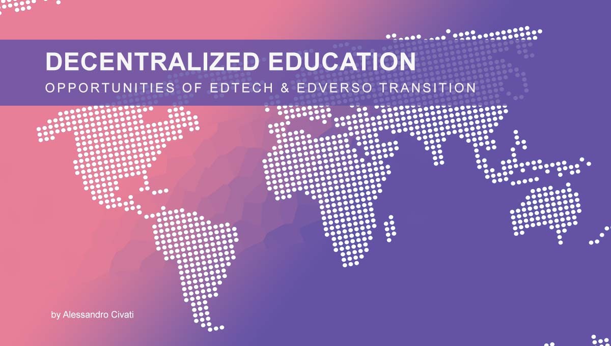 You are currently viewing Decentralized Education – Challenges and Opportunities of EdTech & EdVerso Transition