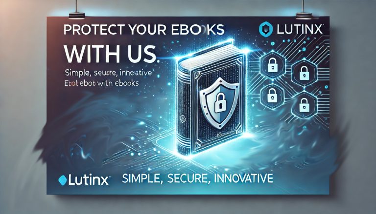 Read more about the article Protect Your eBooks with LutinX: A Modern Solution for Copyright Protection